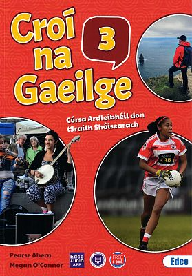 NEW Croí na Gaeilge 3 Text + Leabhar Gníomhaíochta
+ Acmhainn Punainne + FREE ebook Ardleibhéal Junior Cycle 2nd/3rd Year)