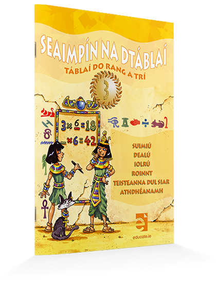 SEAIMPÍN NA DTÁBLAÍ Táblaí do Rang a Trí