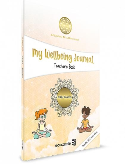 MY WELLBEING JOURNAL Teacher’s Resource Book