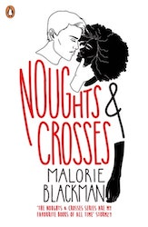 Noughts & Crosses By Malorie Blackman