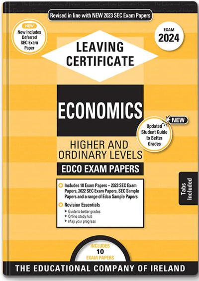 Exam Papers  Leaving Cert  Economics  Higher & Ordinary Levels  Newest Edition