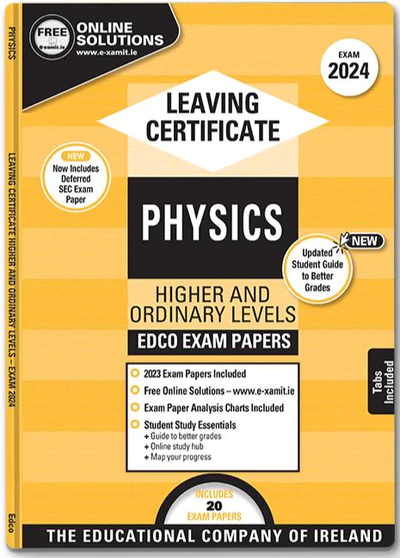 Exam Papers  Leaving Cert  Physics  Higher & Ordinary Levels  Newest Edition