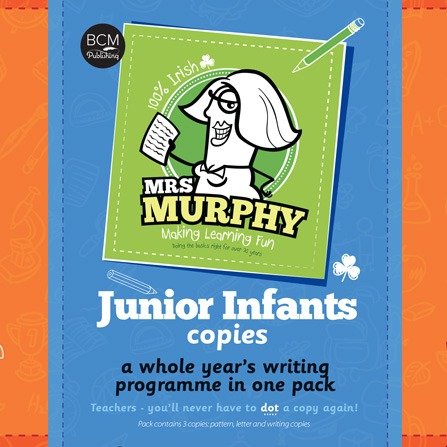 MRS MURPHY'S COPIES JUNIOR INFANTS (a/b/c)