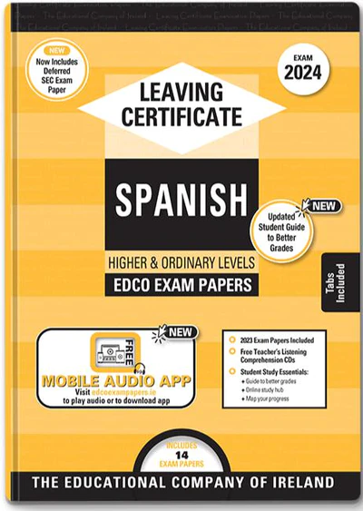 Exam Papers  Leaving Cert  Spanish  Higher & Ordinary Levels  Newest Edition