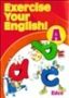 EXERCISE YOUR ENGLISH A