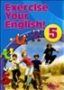 EXERCISE YOUR ENGLISH 5