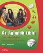 AR AGHAIDH LIBH GNATH  LC