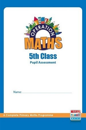 OPERATION MATHS 5 ASSESSMENT BOOK