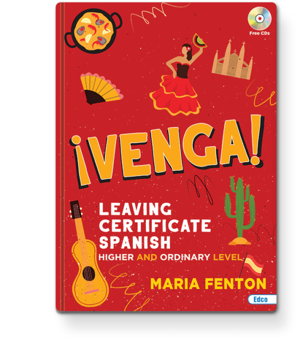 VENGA!  LEAVING CERT SPANISH