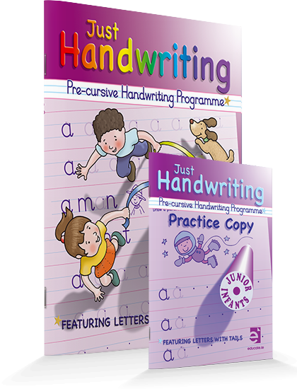 JUST HANDWRITING  Junior Infants + Practice Copy