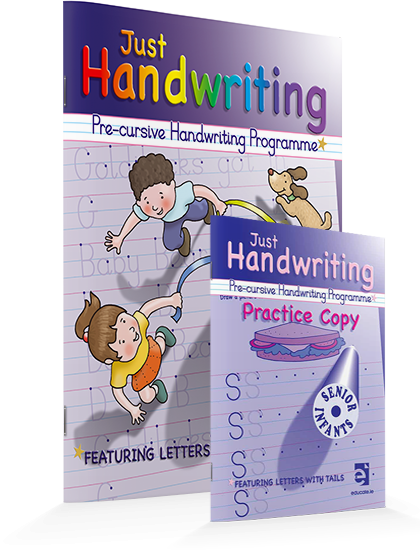 JUST HANDWRITING  Senior Infants + Practice Copy