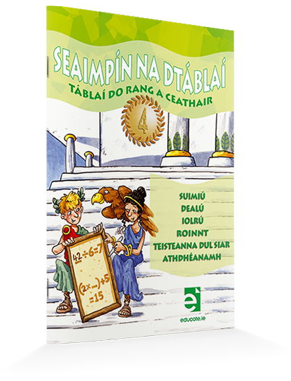 SEAIMPÍN NA DTÁBLAÍ  Táblaí do Rang a Ceathair