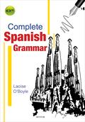 Complete Spanish Grammar (1st6th Yr)