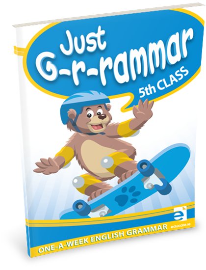 JUST GRAMMAR  Fifth Class