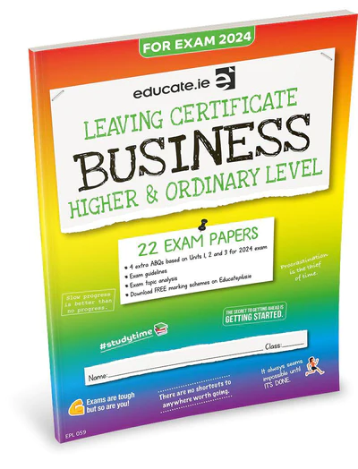 Educate.ie  Exam Papers  Leaving Cert  Business  Higher & Ordinary Level  Newest Edition