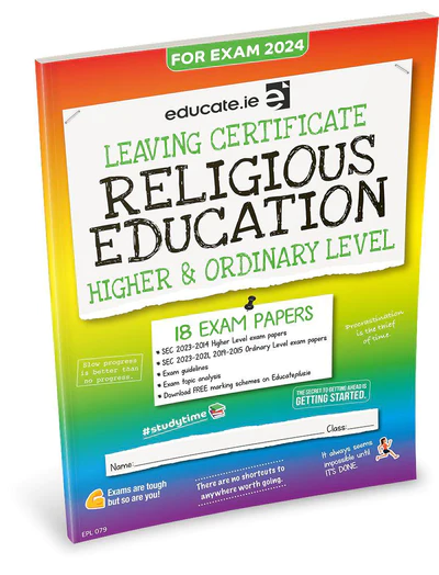 Educate.ie  Exam Papers  Leaving Cert  Religious Education  Higher & Ordinary Level  Newest Edition